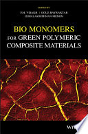 Bio monomers for green polymeric composite materials /