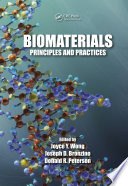 Biomaterials : principles and practices /