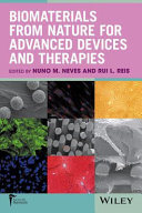 Biomaterials from nature for advanced devices and therapies /