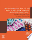 Green sustainable process for chemical and environmental engineering and science.