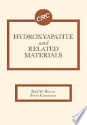 Hydroxyapatite and related materials /
