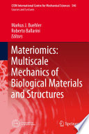 Materiomics : multiscale mechanics of biological materials and structures /
