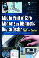 Mobile point-of-care monitors and diagnostic device design /