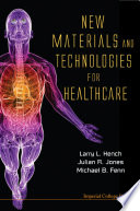 New materials and technologies for healthcare /