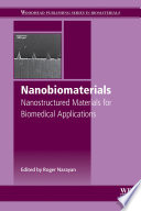 Nanobiomaterials : nanostructured materials for biomedical applications /