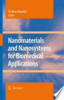 Nanomaterials and nanosystems for biomedical applications /