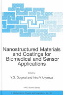 Nanostructured materials and coatings for biomedical and sensor applications /