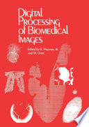 Digital processing of biomedical images /