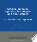 Medical imaging systems techniques and applications /