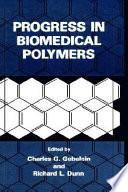 Progress in biomedical polymers /