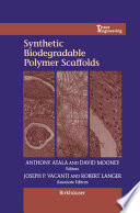 Synthetic biodegradable polymer scaffolds /