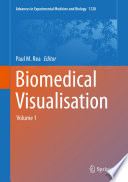 Biomedical Visualisation : Volume 1 /