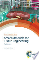 Smart materials for tissue engineering : applications /
