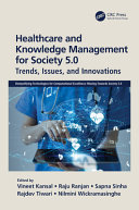 Healthcare and knowledge management for society 5.0 : trends, issues, and innovations /