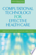 Computational technology for effective health care : immediate steps and strategic directions /