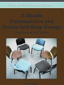 E-health communities and online self-help groups : applications and usage /