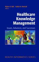 Healthcare knowledge management : issues, advances, and successes /