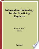 Information technology for the practicing physician /