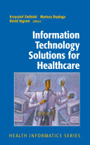 Information technology solutions for healthcare /