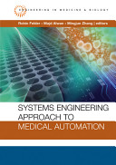 Systems engineering approach to medical automation /
