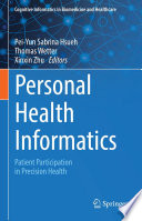 Personal Health Informatics : Patient Participation in Precision Health /