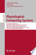 Physiological Computing Systems : International Conferences, PhyCS 2016, Lisbon, Portugal, July 27-28, 2016, PhyCS 2017, Madrid, Spain, July 27-28, 2017, PhyCS 2018, Seville, Spain, September 19-21, 2018, Revised and Extended Selected Papers /
