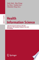 Health Information Science : 10th International Conference, HIS 2021, Melbourne, VIC, Australia, October 25-28, 2021, Proceedings /