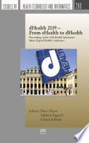 dHealth 2019 - from eHealth to dHealth : proceedings of the 13th Health Informatics Meets Digital Health Conference /