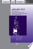 pHealth 2012 : proceedings of the 9th International Conference on Wearable Micro and Nano Technologies for Personalized Health, June 26-28, 2012, Porto, Portugal /