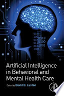 Artificial intelligence in behavioral and mental health care /