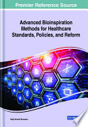 Advanced bioinspiration methods for healthcare standards, policies, and reform /