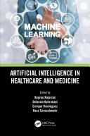 Artificial intelligence in healthcare and medicine /