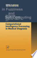 Computational intelligence processing in medical diagnosis /