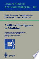 Artificial intelligence in medicine : 6th Conference on Artificial Intelligence in Medicine Europe, AIME '97, Grenoble, France, March 23-26, 1997 : proceedings /