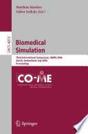 Biomedical simulation : third international symposium, ISBMS 2006, Zurich, Switzerland, July 10-11, 2006 : proceedings /
