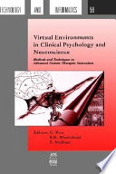 Virtual environments in clinical psychology and neuroscience : methods and techniques in advanced patient-therapist interaction /