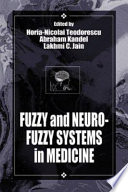 Fuzzy and neuro-fuzzy systems in medicine /
