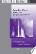 Seamless care - safe care : the challenges of interoperability and patient safety in health care : proceedings of the EFMI Special Topic Conference, June 2-4, 2010, Reykjavik, Iceland /