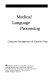 Medical language processing : computer management of narrative data /