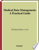 Medical data management : a practical guide /