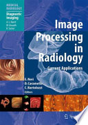 Image processing in radiology : current applications /