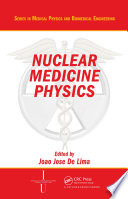 Nuclear medicine physics /