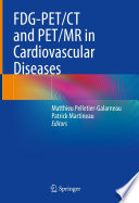 FDG-PET/CT and PET/MR in Cardiovascular Diseases /