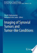 Imaging of Synovial Tumors and Tumor-like Conditions /