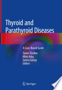 Thyroid and Parathyroid Diseases : A Case-Based Guide /