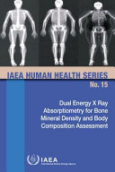 Dual energy X ray absorptiometry for bone mineral density and body composition assessment.