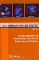 Clinical translation of radiolabelled monoclonal antibodies and peptides /