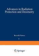 Advances in radiation protection and dosimetry in medicine /