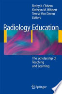 Radiology education : the scholarship of teaching and learning /