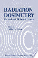 Radiation dosimetry : physical and biological aspects /